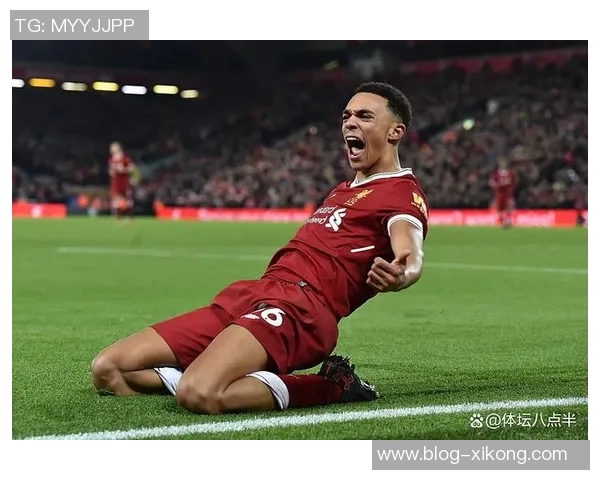 阿诺德坚定表态踢利物浦进球不庆祝永远热爱红军 阿诺德坚定表态踢利物浦进球不庆祝永远热爱红军